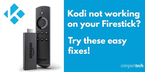 kodi is not working on firestick